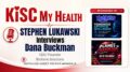 Dana Buckman Peter Mingils and Stephen Lukawski KISC My Health Radio